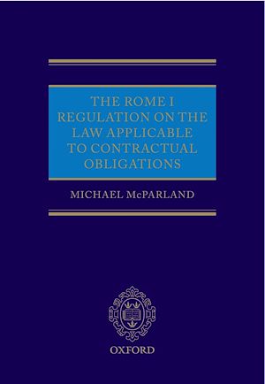 Téléchargez le livre :  The Rome I Regulation on the Law Applicable to Contractual Obligations