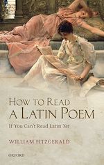 Télécharger le livre :  How to Read a Latin Poem