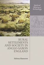Télécharger le livre :  Rural Settlements and Society in Anglo-Saxon England