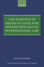 Télécharger le livre :  The Position of Heads of State and Senior Officials in International Law