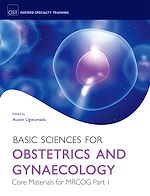 Télécharger le livre :  Basic Sciences for Obstetrics and Gynaecology: Core Materials for MRCOG Part 1