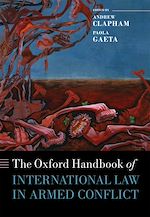 Télécharger le livre :  The Oxford Handbook of International Law in Armed Conflict