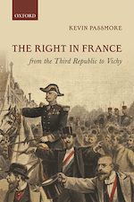 Télécharger le livre :  The Right in France from the Third Republic to Vichy