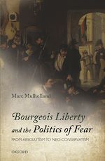 Télécharger le livre :  Bourgeois Liberty and the Politics of Fear