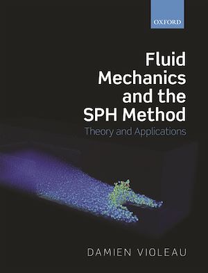 Téléchargez le livre :  Fluid Mechanics and the SPH Method