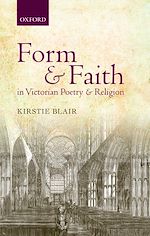 Télécharger le livre :  Form and Faith in Victorian Poetry and Religion