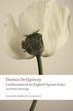 Télécharger le livre :  Confessions of an English Opium-Eater and Other Writings