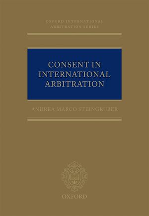 Téléchargez le livre :  Consent in International Arbitration