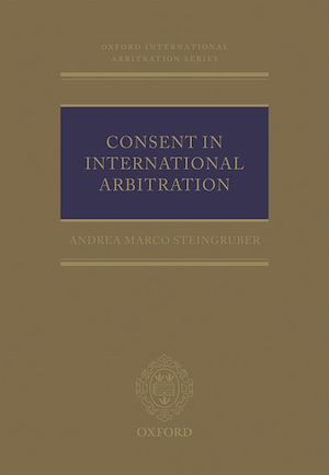 Téléchargez le livre :  Consent in International Arbitration