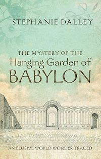 Téléchargez le livre :  The Mystery of the Hanging Garden of Babylon