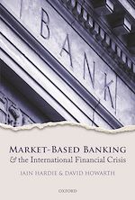 Télécharger le livre :  Market-Based Banking and the International Financial Crisis