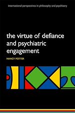Télécharger le livre :  The Virtue of Defiance and Psychiatric Engagement