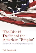Télécharger le livre :  The Rise and Decline of the American "Empire"