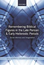 Télécharger le livre :  Remembering Biblical Figures in the Late Persian and Early Hellenistic Periods
