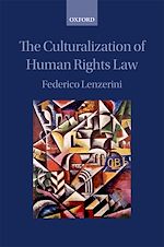 Télécharger le livre :  The Culturalization of Human Rights Law