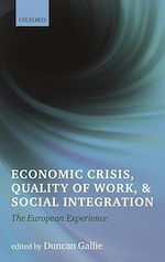 Télécharger le livre :  Economic Crisis, Quality of Work, and Social Integration