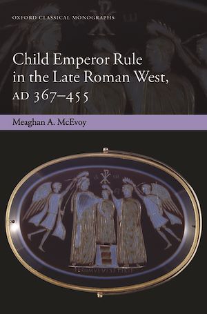 Téléchargez le livre :  Child Emperor Rule in the Late Roman West, AD 367-455