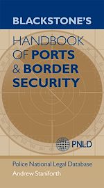 Télécharger le livre :  Blackstone's Handbook of Ports & Border Security