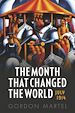 Télécharger le livre :  The Month that Changed the World