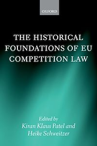 Téléchargez le livre :  The Historical Foundations of EU Competition Law