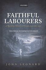 Download this eBook Faithful Labourers: A Reception History of Paradise Lost, 1667-1970