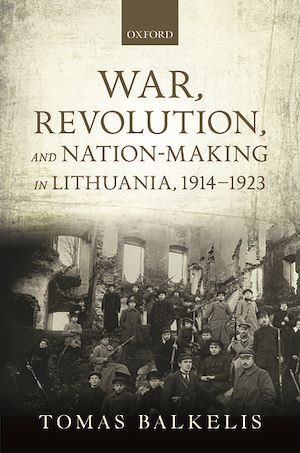 Téléchargez le livre :  War, Revolution, and Nation-Making in Lithuania, 1914-1923