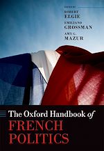 Télécharger le livre :  The Oxford Handbook of French Politics
