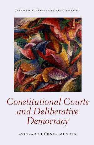 Téléchargez le livre :  Constitutional Courts and Deliberative Democracy