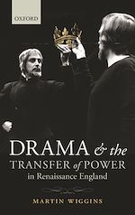Télécharger le livre :  Drama and the Transfer of Power in Renaissance England