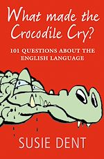 Download this eBook What Made The Crocodile Cry?