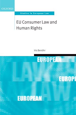 Téléchargez le livre :  EU Consumer Law and Human Rights