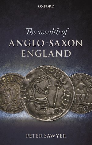Téléchargez le livre :  The Wealth of Anglo-Saxon England