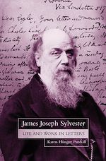 Télécharger le livre :  James Joseph Sylvester: Life and Work in Letters