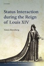 Télécharger le livre :  Status Interaction during the Reign of Louis XIV