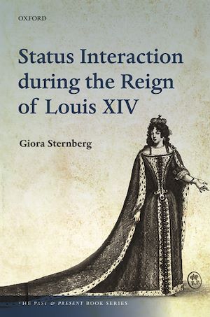 Téléchargez le livre :  Status Interaction during the Reign of Louis XIV