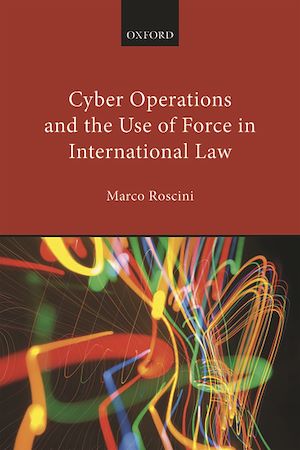 Téléchargez le livre :  Cyber Operations and the Use of Force in International Law