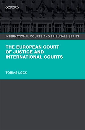 Téléchargez le livre :  The European Court of Justice and International Courts