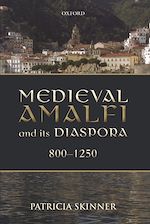 Télécharger le livre :  Medieval Amalfi and its Diaspora, 800-1250