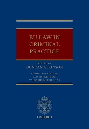 Téléchargez le livre :  EU Law in Criminal Practice