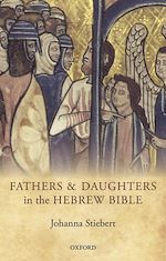 Télécharger le livre :  Fathers and Daughters in the Hebrew Bible
