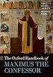 Télécharger le livre :  The Oxford Handbook of Maximus the Confessor