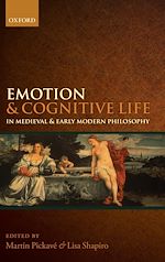Télécharger le livre :  Emotion and Cognitive Life in Medieval and Early Modern Philosophy