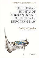 Télécharger le livre :  The Human Rights of Migrants and Refugees in European Law