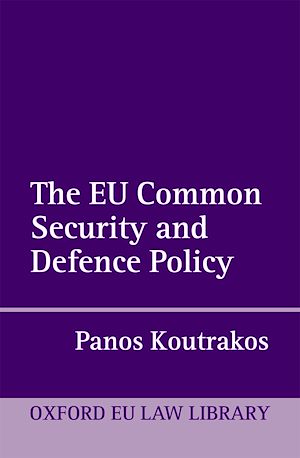 Téléchargez le livre :  The EU Common Security and Defence Policy