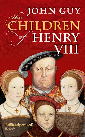 Téléchargez le livre :  The Children of Henry VIII