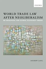 Télécharger le livre :  World Trade Law after Neoliberalism