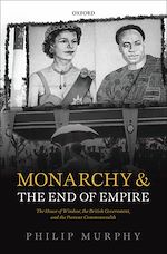 Télécharger le livre :  Monarchy and the End of Empire