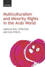 Télécharger le livre :  Multiculturalism and Minority Rights in the Arab World
