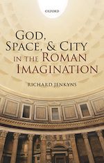 Download this eBook God, Space, and City in the Roman Imagination