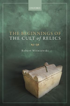 Téléchargez le livre :  The Beginnings of the Cult of Relics